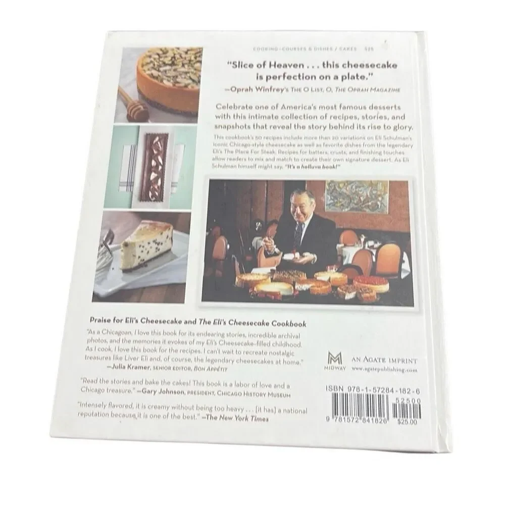 The Eli's Cheesecake Cookbook: Remarkable Recipes from a Chicago Legend Hardback